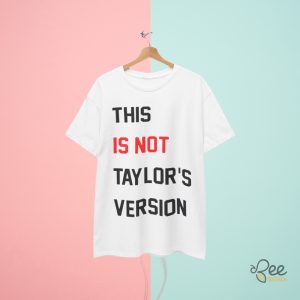 This Is Not Taylors Version Shirt Funny Taylor Swift Red Eras Tour Tshirt beeteetalk 2