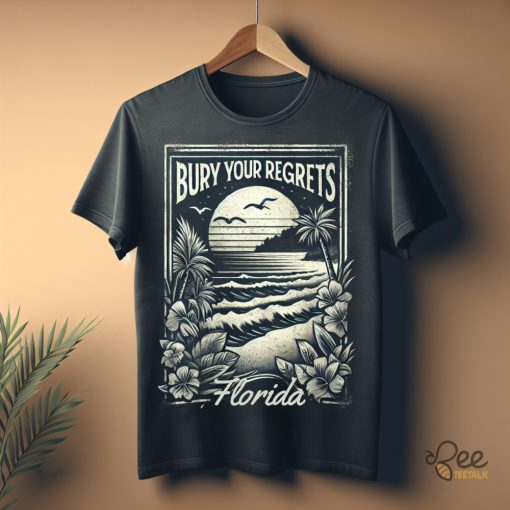 Bury Your Regrets Florida Shirt Taylor Swift New Album The Tortured Poets Department T Shirt Trending Gift For Swiftie beeteetalk 1
