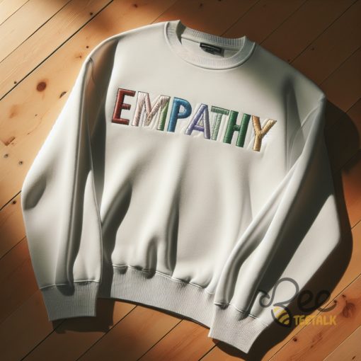 Trendy Empathy Embroidered Sweatshirt T Shirt Hoodie beeteetalk 1