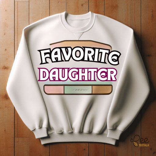 Best Favorite Daughter Sweatshirt Sale Funny Birthday Gift For Daughters From Moms And Dads beeteetalk 1