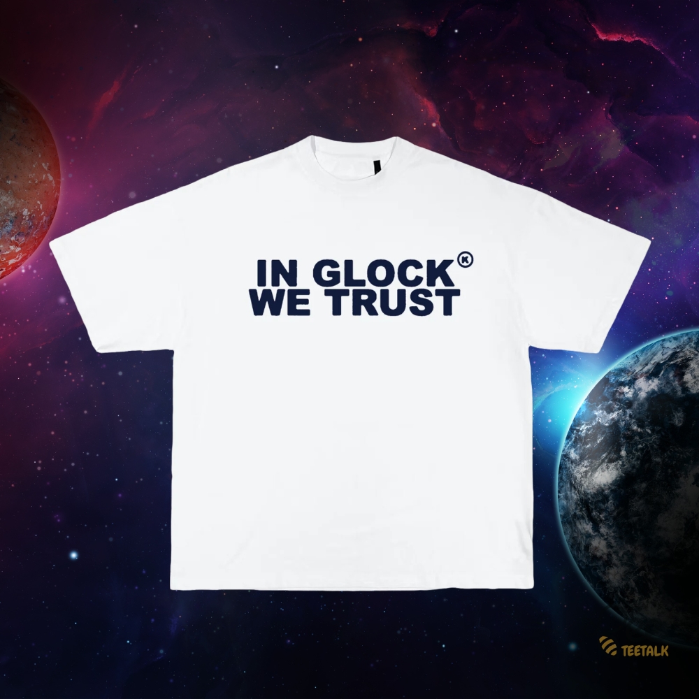 Blue And White In Glock We Trust Shirt Front And Back Top Quality Tee