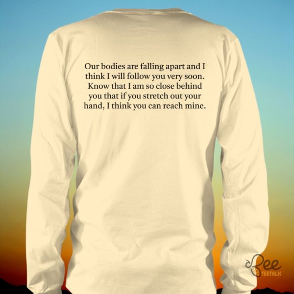 Leonard Cohen Our Bodies Are Falling Apart T Shirt Sweatshirt Hoodie Stylish And Comfortable Option For Fans - | Beeteetalk High-quality Image