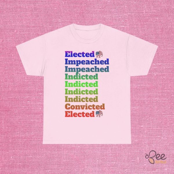 Elected Impeached Indicted Convicted Trump Tshirt Sweatshirt Hoodie Powerful 2024 Election Republican Gift - | Beeteetalk High-quality Image