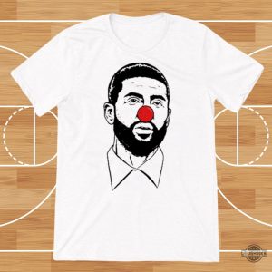 Dave Portnoy Clown Shirt Kyrie Irving Clown Boston Basketball Fan T Shirt Sweatshirt Hoodie Funny Nba Gift Ideas beeteetalk 2