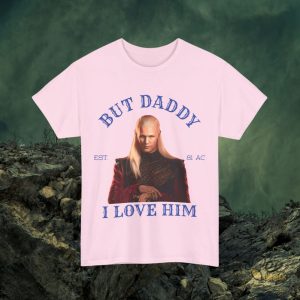 Daemon Targaryen Shirt Vintage But Daddy I Love Him Funny Game Of Thrones Shirts beeteetalk 3