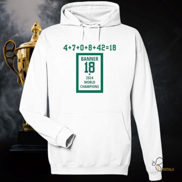 Boston Celtics Banner 18 Championships 2024 Shirt Limited Edition Collectible beeteetalk 2