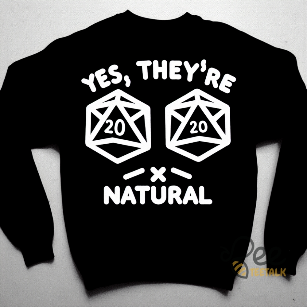Dungeons And Dragons Yes Theyre Natural D20 Shirt Perfect Dnd Dice Boobs Funny Gift For Rpg Gamers