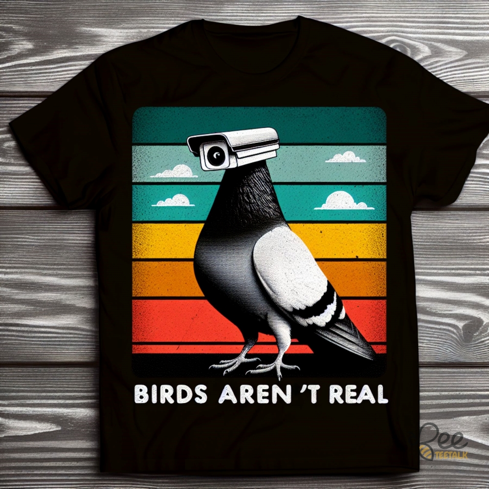 Birds Arent Real T Shirt Sweatshirt Hoodie Collection Limited Edition Designs For Bird Conspiracy Believers
