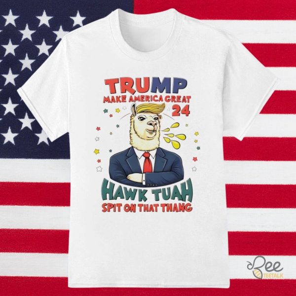 Donald Trump Hawk Tuah Girl Spit On That Thing Shirt Make America Great Again 2024 Funny 4Th Of July Tee beeteetalk 1