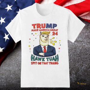 Donald Trump Hawk Tuah Girl Spit On That Thing Shirt Make America Great Again 2024 Funny 4Th Of July Tee beeteetalk 2
