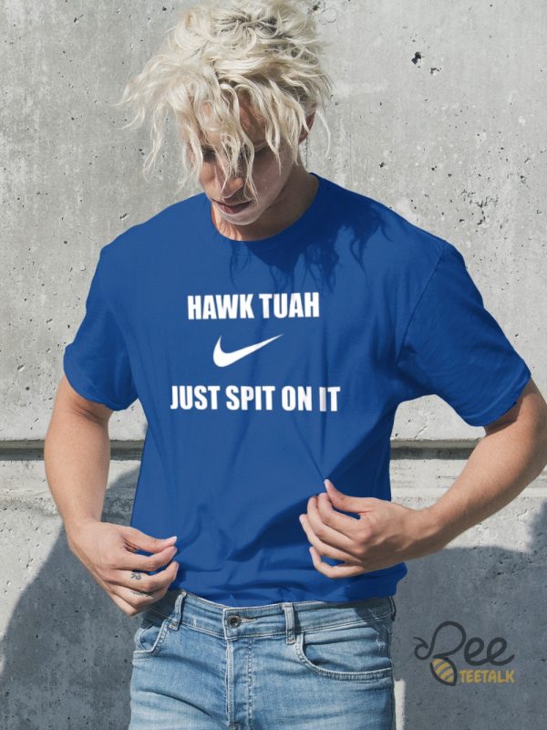Nike Hawk Tuah T Shirt Sweatshirt Hoodie Just Spit On It Hawk Utah Tiktok Girl Meme Viral Shirts beeteetalk 2