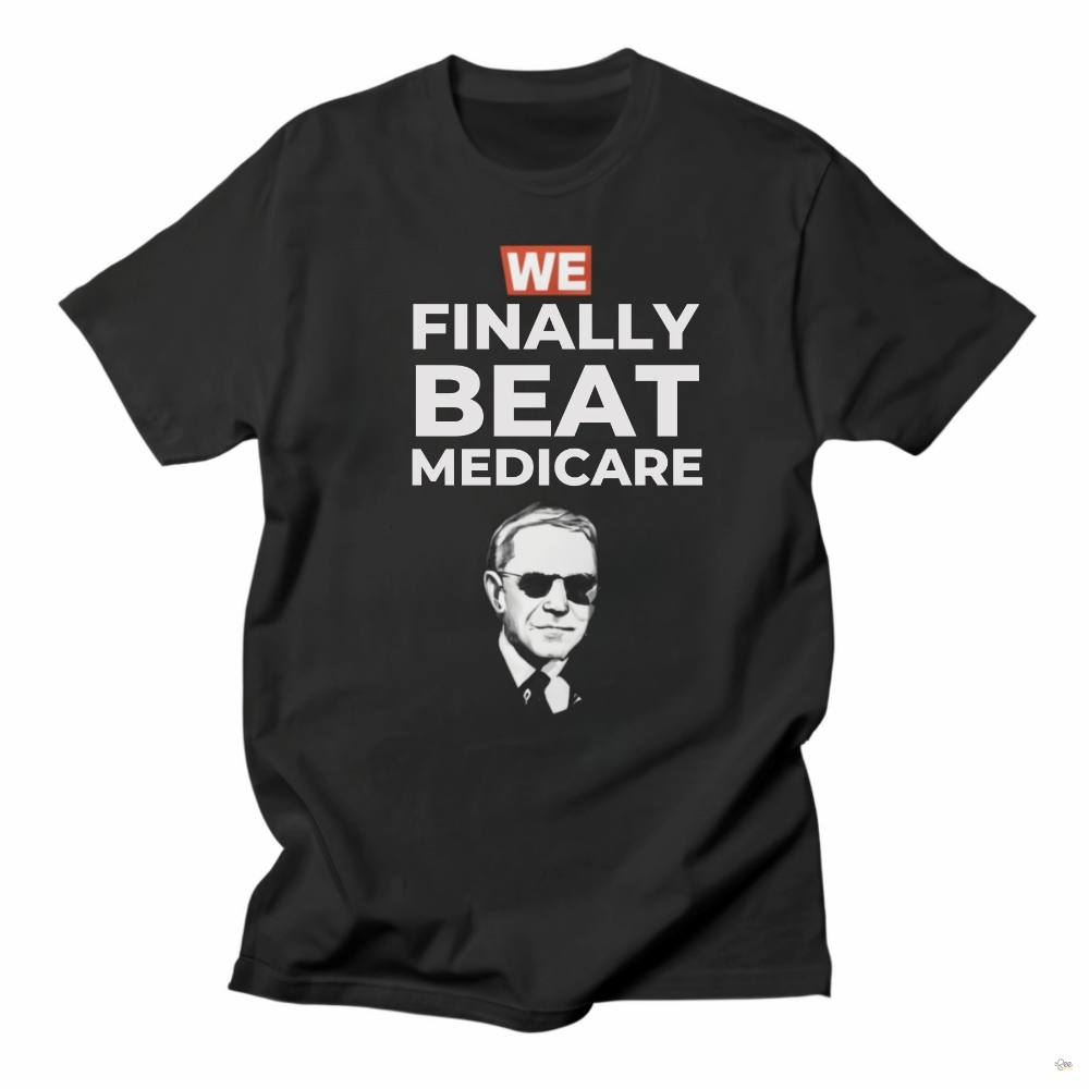 Joe Biden We Finally Beat Medicare Shirt