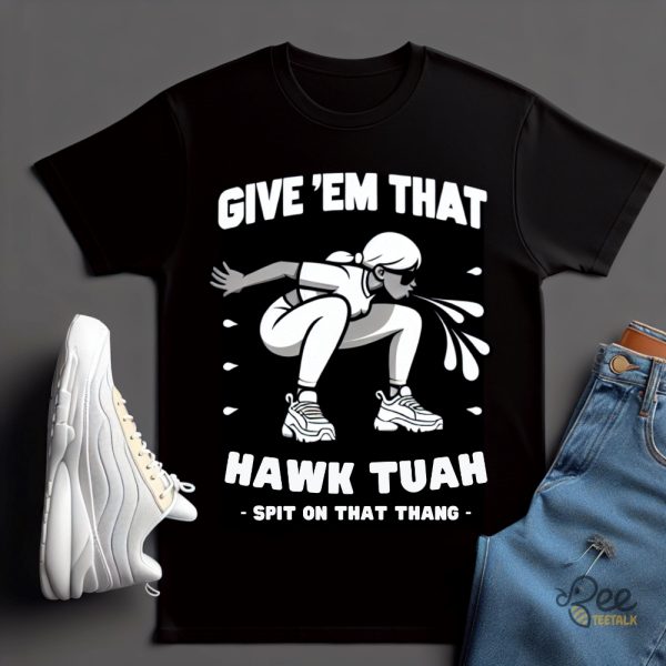 Viral Hawk Tuah Girl 2024 Shirt Spit On That Thang Funny Tiktok Shirts beeteetalk 1