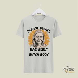Bleach Blonde Bad Built Butch Body Shirt Marjorie Taylor Greene Vs Jasmine Crockett Funny T Shirt Sweatshirt Hoodie beeteetalk 4