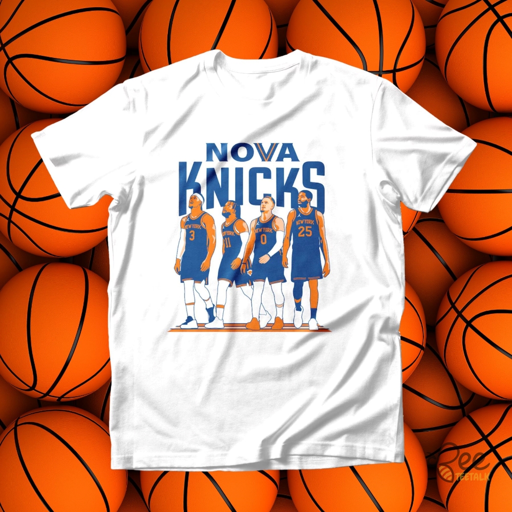 Nova Knicks Shirt Sweatshirt Hoodie Gift For New York Knicks Basketball Jalen Brunson Donte Divincenzo Josh Hart Mikal Bridges Fans