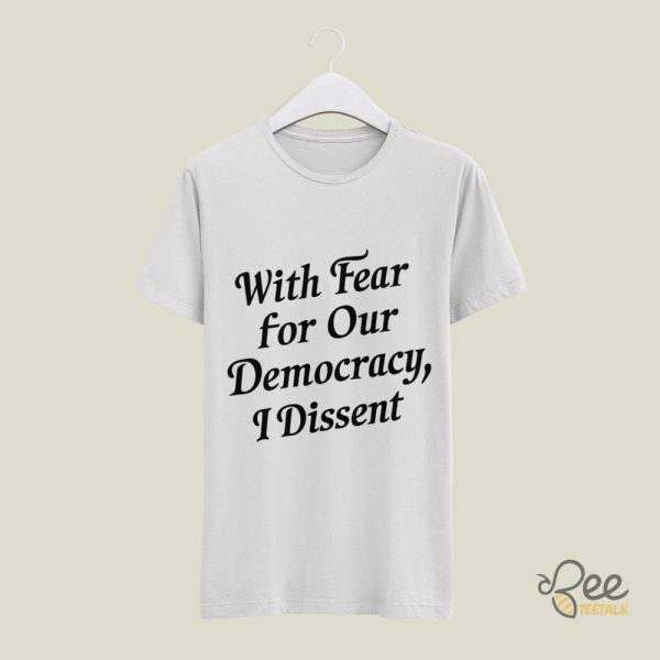 With Fear For Our Democracy I Dissent T Shirt Sweatshirt Hoodie Supreme Court Statement Ruth Bader Ginsburg Shirts beeteetalk 3