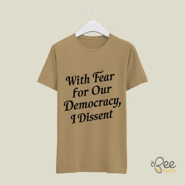 With Fear For Our Democracy I Dissent T Shirt Sweatshirt Hoodie Supreme Court Statement Ruth Bader Ginsburg Shirts beeteetalk 6