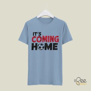 Its Coming Home England T Shirt Sweatshirt Hoodie Soccer Gift For Fans beeteetalk 4