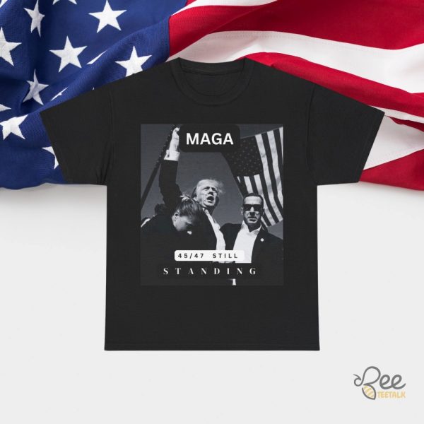 Trump Maga Shirts Near Me 45 47 Still Standing Assassination Attempt Trump Tshirt Sweatshirt Hoodie Donald Trump Get Shot Tee beeteetalk 1