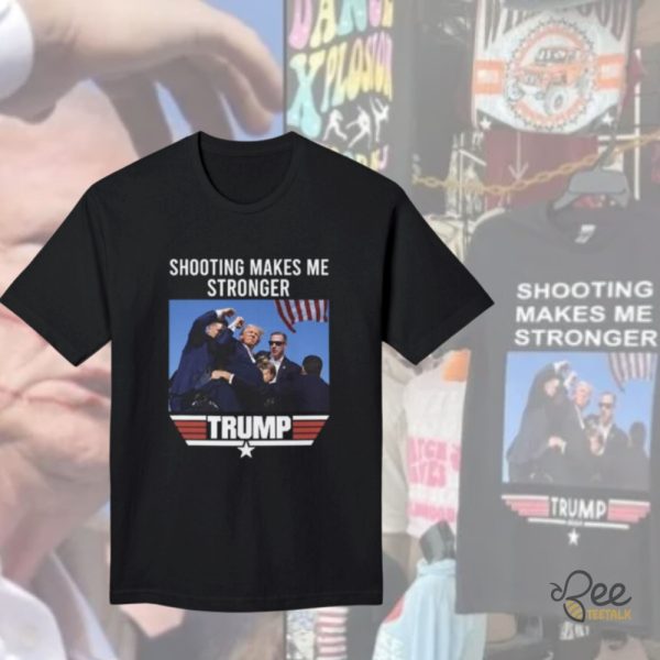 Shooting Makes Me Stronger Trump Shirt Donald Trump Shooter Shirt 2024 Bloodied Trump Fist Fight Tee Chinese Viral Trump Assassination Shirt beeteetalk 1