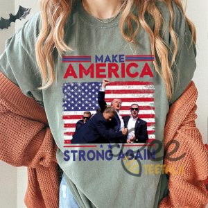 Make America Strong Again T Shirt Sweatshirt Hoodie Donald Trump Fist Pump Shirt Trump Fight After Shooting Shirts beeteetalk 2