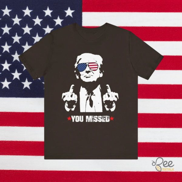 You Missed Trump Shirt 2024 Donald Trump Assassination Shirts Trump Middle Finger Tee beeteetalk 4