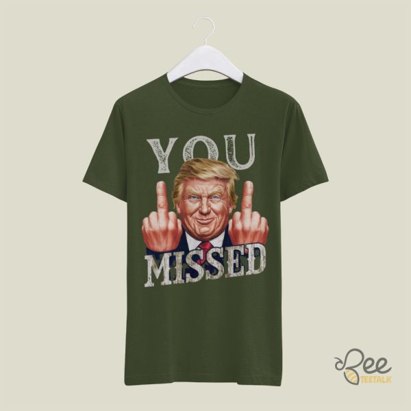 You Missed Donald Trump Shirt 2024 Trump Middle Fingers Funny Shirts Trump Rally Shooting Still Standing Strong Tee beeteetalk 2