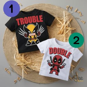 Wolverine And Deadpool Movie Matching Shirts Trouble Double Marvel Superheroes Tshirt Sweatshirt Hoodie For Friends Family Group Couple beeteetalk 2