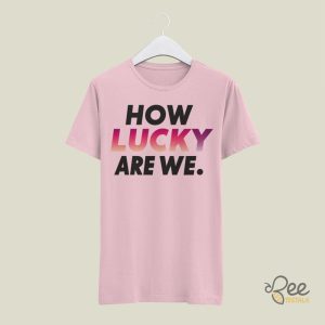 How Lucky Are We Zach Bryan Sweatshirt T Shirt Hoodie beeteetalk 5