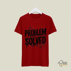 Bloody Problem Solved T Shirt Sweatshirt Hoodie Funny And Scary Halloween Costume Its Not My Blood Tee beeteetalk 6