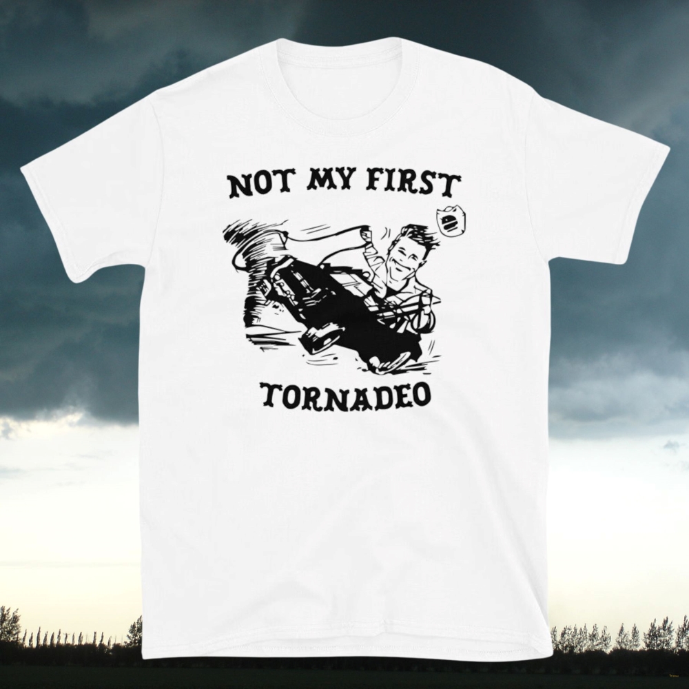 Twisters Glen Powell Not My First Tornado Shirt 2024 Funny Not My First Tornadeo Shirts