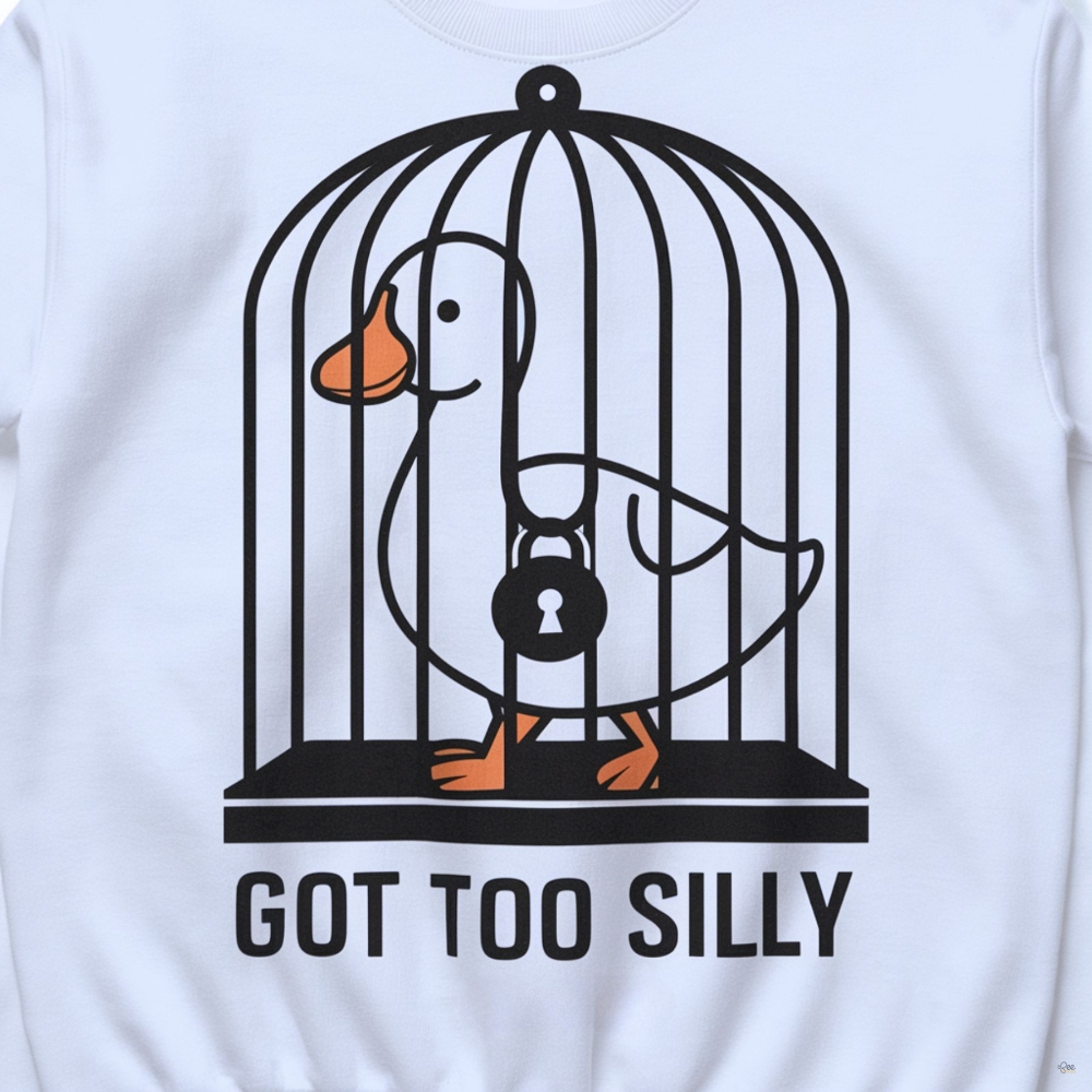 Got Too Silly Goose Meme Sweatshirt T Shirt Hoodie