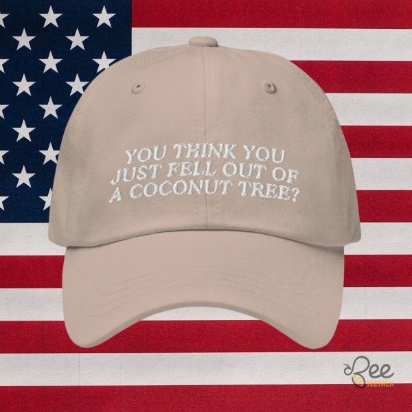 Kamala Harris Coconut Tree Meme Hat You Think You Just Fell Out Of A Coconut Tree Embroidered Baseball Cap 2024 beeteetalk 4