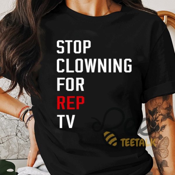 Stop Clowning For Rep Tv Shirt Eras Tour Gift For Swiftie beeteetalk 1