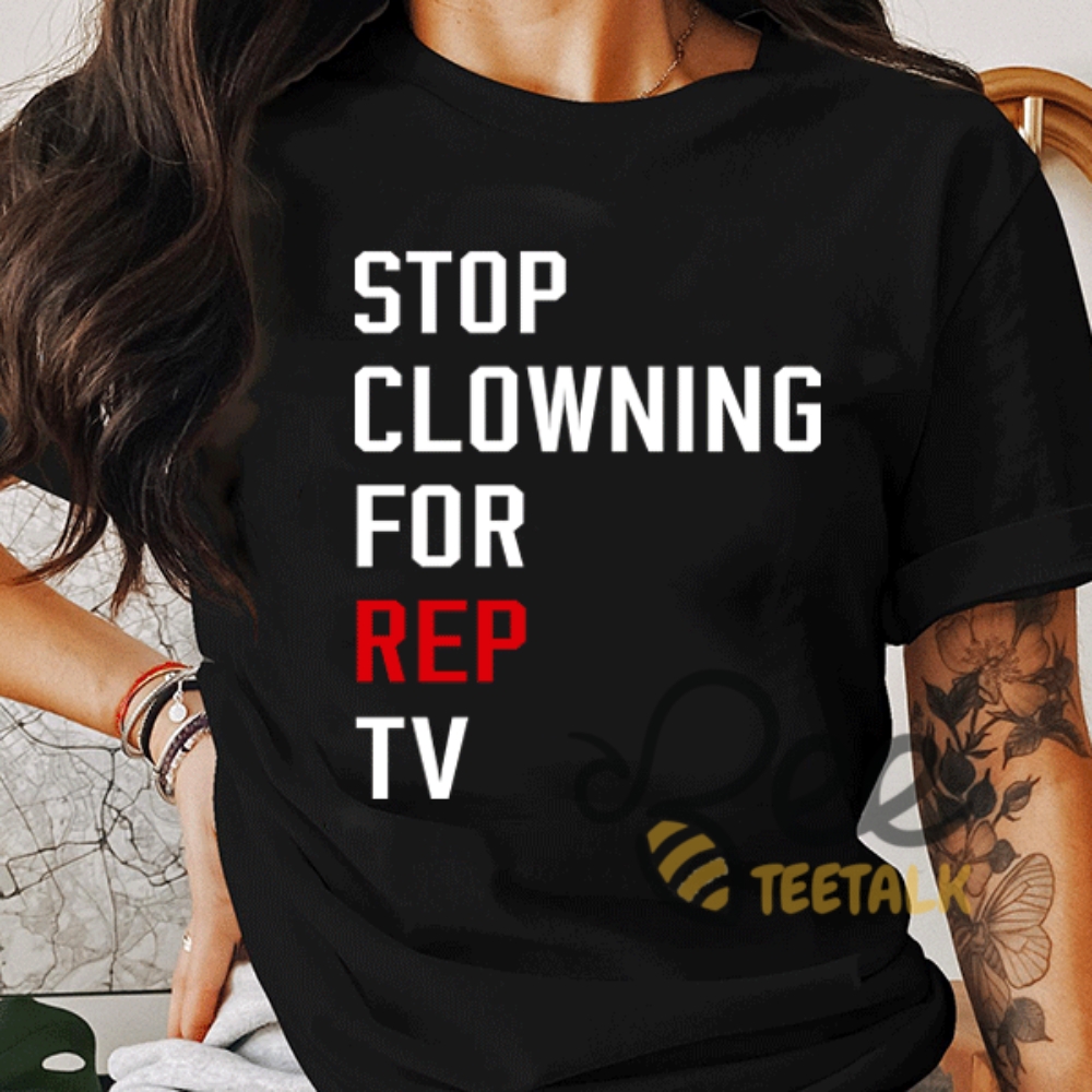 Stop Clowning For Rep Tv Shirt Eras Tour Gift For Swiftie