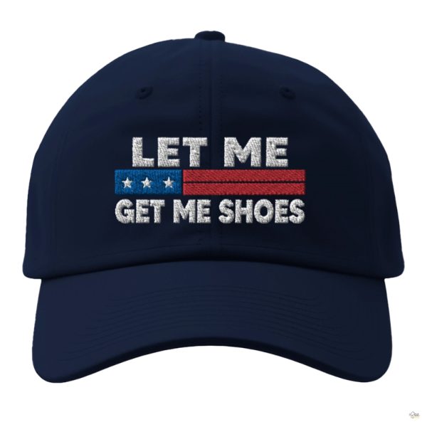 Let Me Get My Shoes Hat Trump Rally Shooting Embroidered Baseball Cap Trump Assassination Hats beeteetalk 2 1