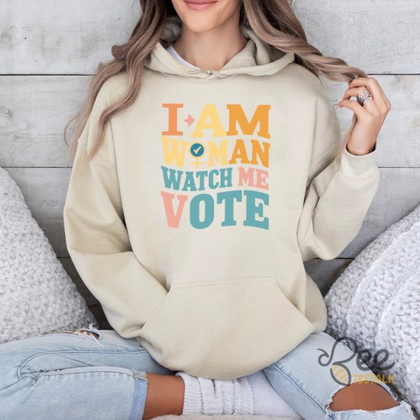 I Am Woman Watch Me Vote Tee Shirt And Still I Vote T Shirt Sweatshirt Hoodie Womens Right Shirts Ideas beeteetalk 1