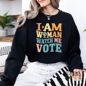 I Am Woman Watch Me Vote Tee Shirt And Still I Vote T Shirt Sweatshirt Hoodie Womens Right Shirts Ideas beeteetalk 2