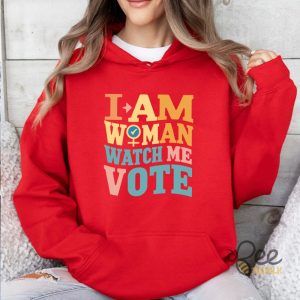 I Am Woman Watch Me Vote Tee Shirt And Still I Vote T Shirt Sweatshirt Hoodie Womens Right Shirts Ideas beeteetalk 5