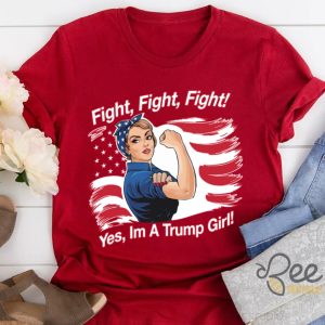 Strong Women Fight Fight Fight Yes Im A Trump Girl Shirt beeteetalk 2