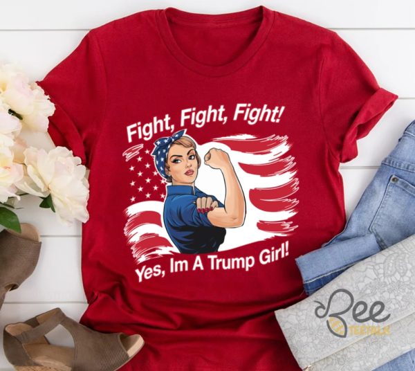 Strong Women Fight Fight Fight Yes Im A Trump Girl Shirt beeteetalk 2