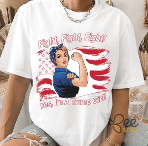 Strong Women Fight Fight Fight Yes Im A Trump Girl Shirt - | Beeteetalk High-quality Image