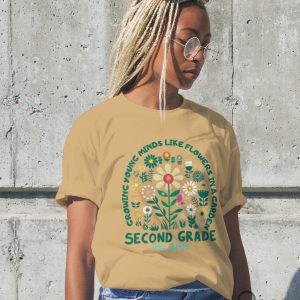 First Day Of Second Grade Shirt For Teachers Growing Young Minds Like Flowers In A Garden First Day Of School Gift beeteetalk 2