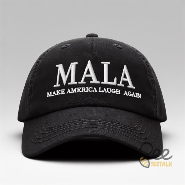 Mala Hat Make America Laugh Again Embroidered Baseball Cap 2024 beeteetalk 1