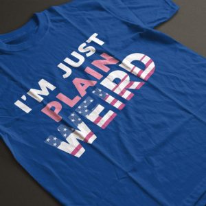 Im Just Plain Weird Shirt Donald Trump Is Weird Af Funny Shirt Jd Vance Is Weird Shirts beeteetalk 2