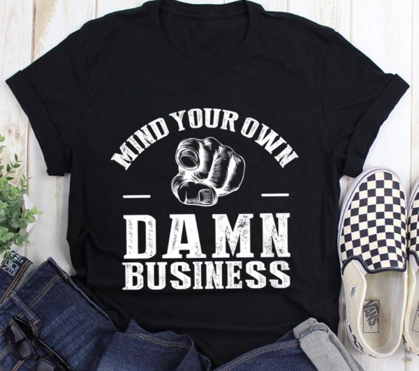 Mind Your Own Damn Business Shirt Tim Walz 2024 beeteetalk 1