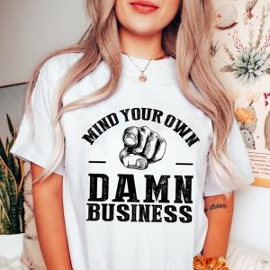 Mind Your Own Damn Business Shirt Tim Walz 2024 beeteetalk 2