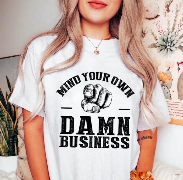 Mind Your Own Damn Business Shirt Tim Walz 2024 beeteetalk 2