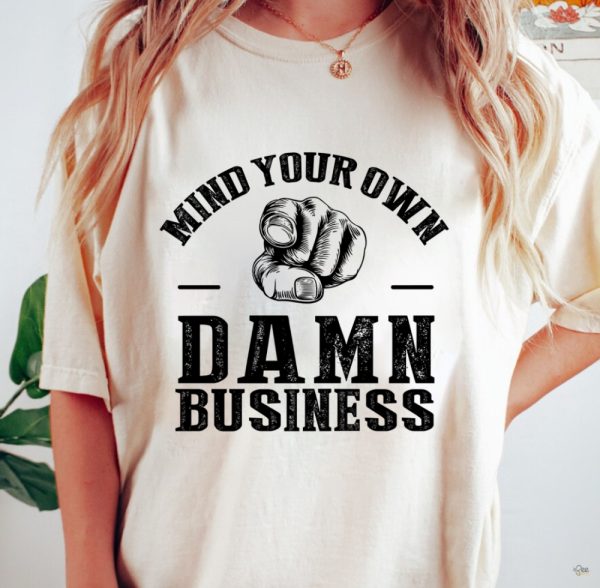 Mind Your Own Damn Business Shirt Tim Walz 2024 beeteetalk 3