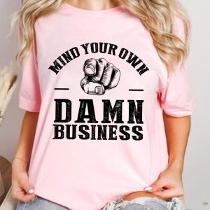 Mind Your Own Damn Business Shirt Tim Walz 2024 beeteetalk 4